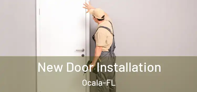  New Door Installation Ocala-FL