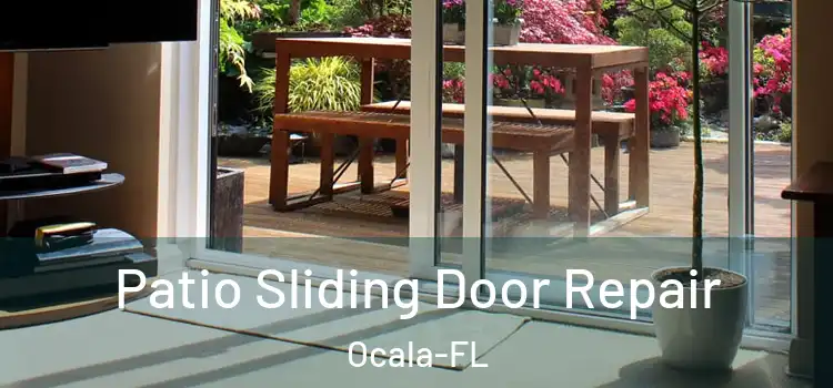  Patio Sliding Door Repair Ocala-FL