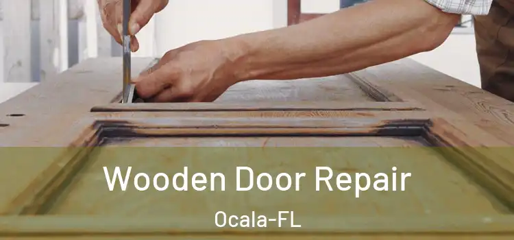  Wooden Door Repair Ocala-FL